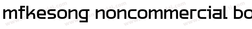mfkesong noncommercial bold字体转换